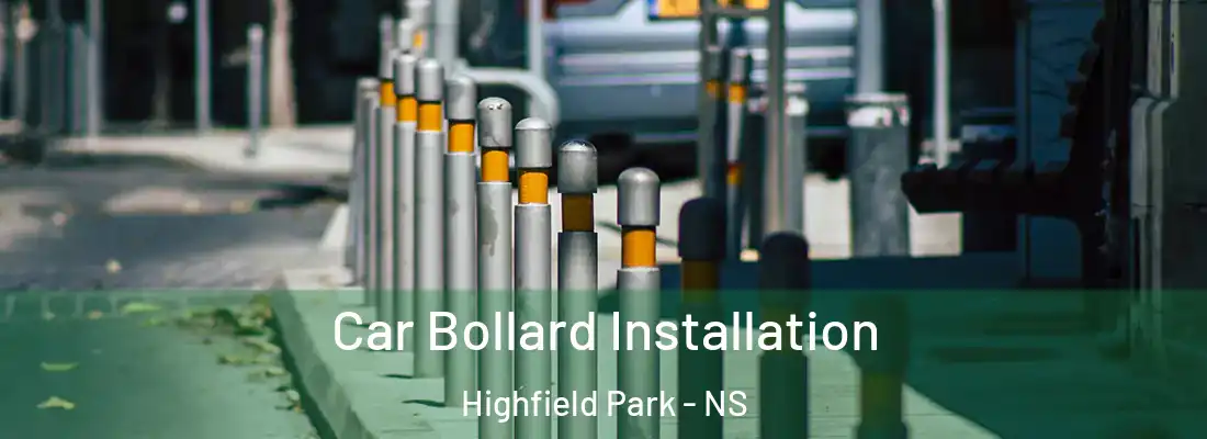 Car Bollard Installation Highfield Park - NS