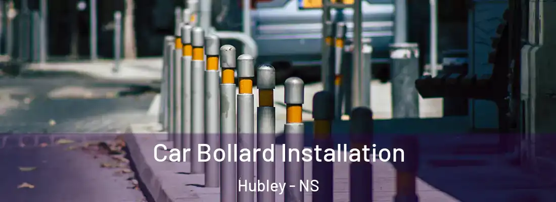 Car Bollard Installation Hubley - NS