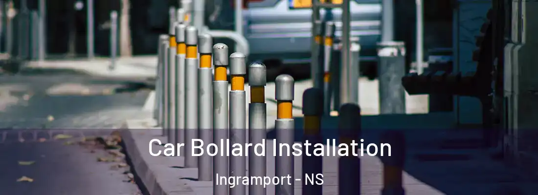  Car Bollard Installation Ingramport - NS