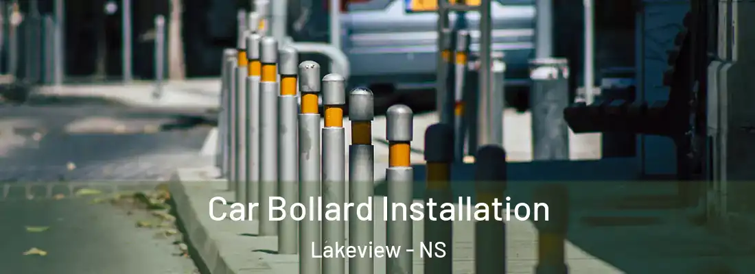 Car Bollard Installation Lakeview - NS