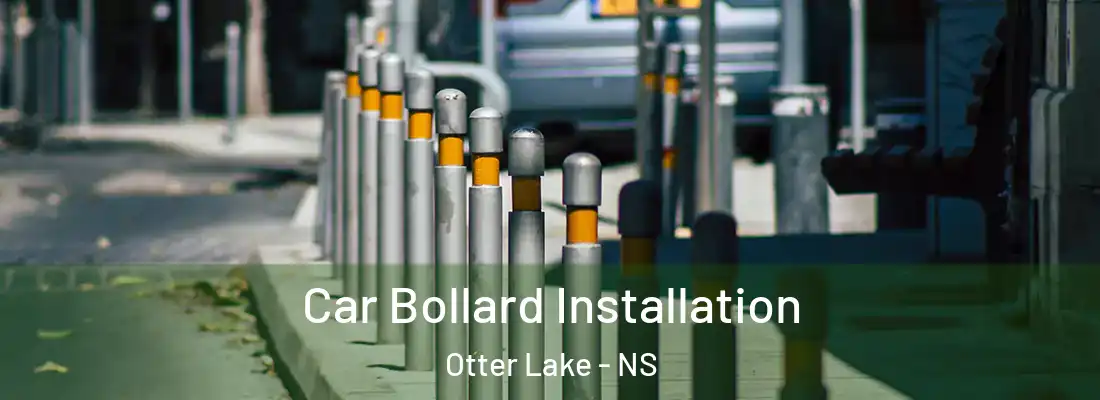 Car Bollard Installation Otter Lake - NS