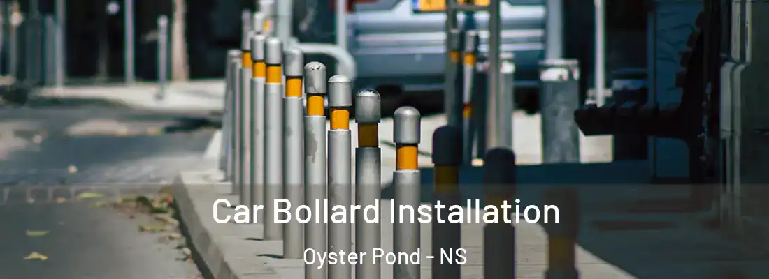 Car Bollard Installation Oyster Pond - NS