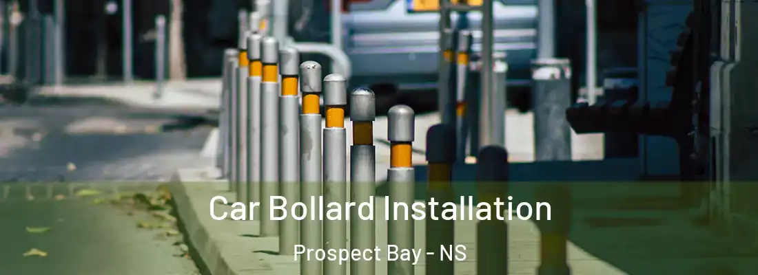 Car Bollard Installation Prospect Bay - NS