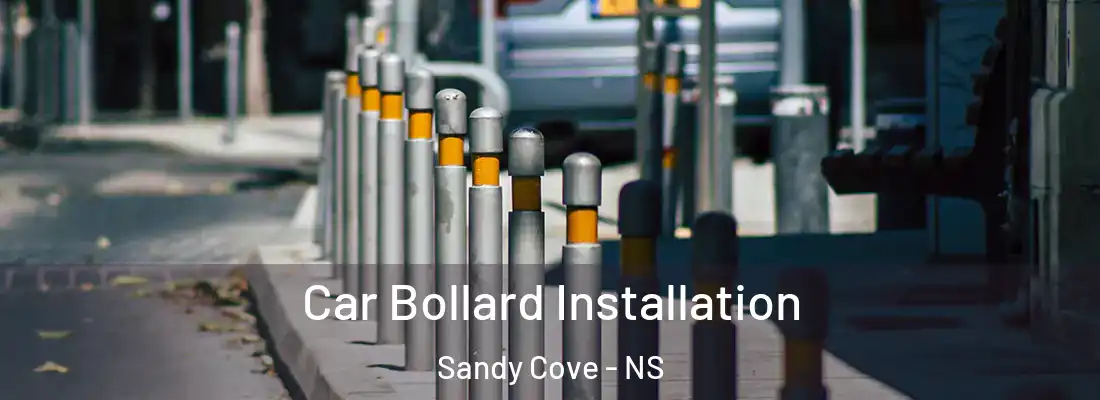 Car Bollard Installation Sandy Cove - NS