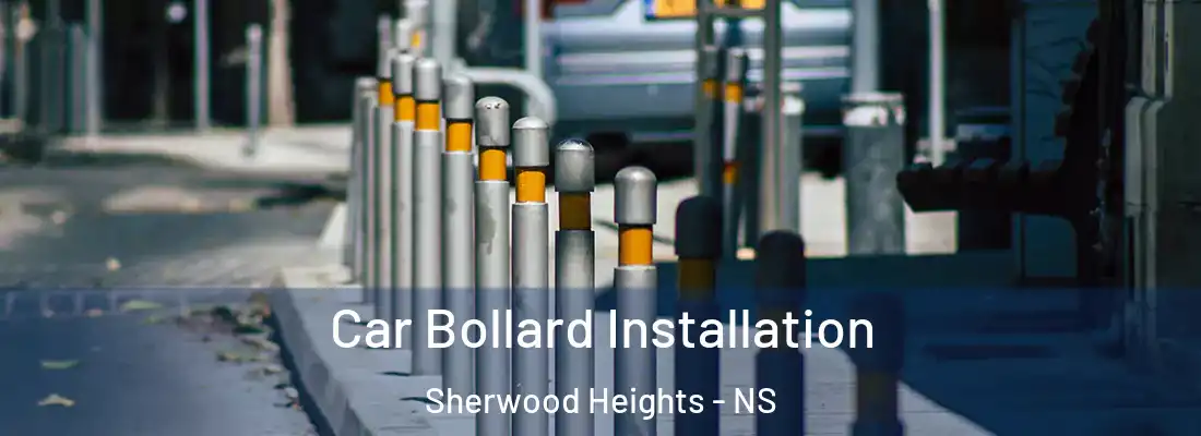 Car Bollard Installation Sherwood Heights - NS