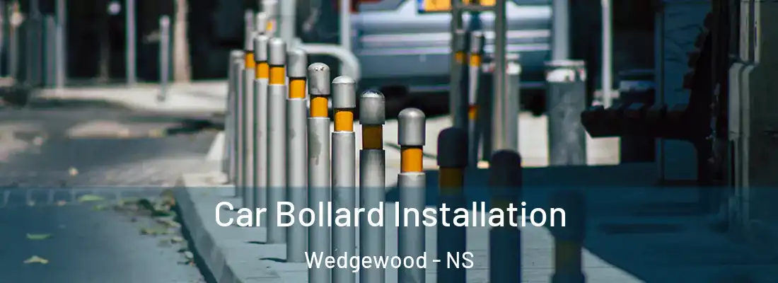  Car Bollard Installation Wedgewood - NS
