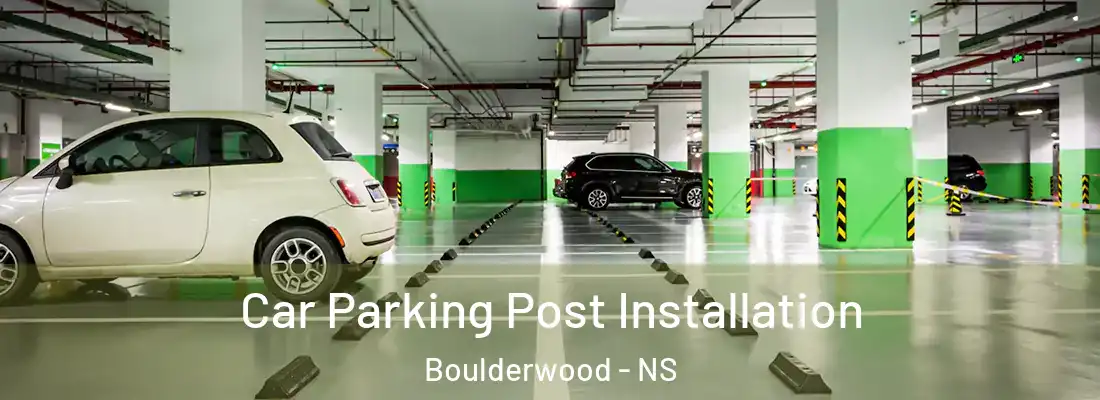 Car Parking Post Installation Boulderwood - NS