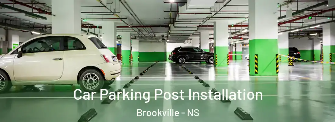 Car Parking Post Installation Brookville - NS
