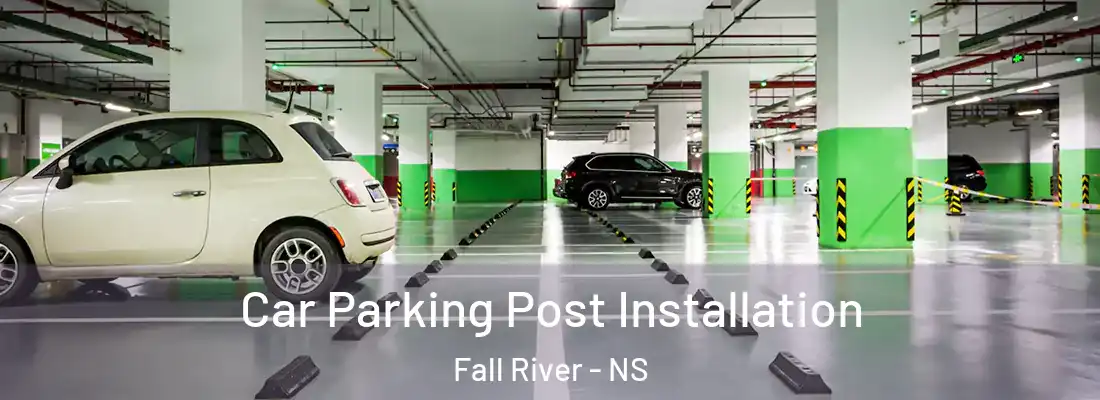  Car Parking Post Installation Fall River - NS