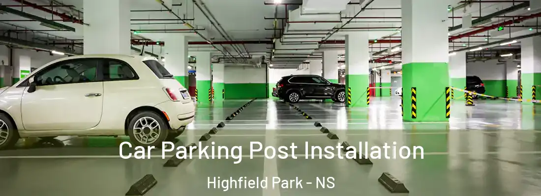 Car Parking Post Installation Highfield Park - NS