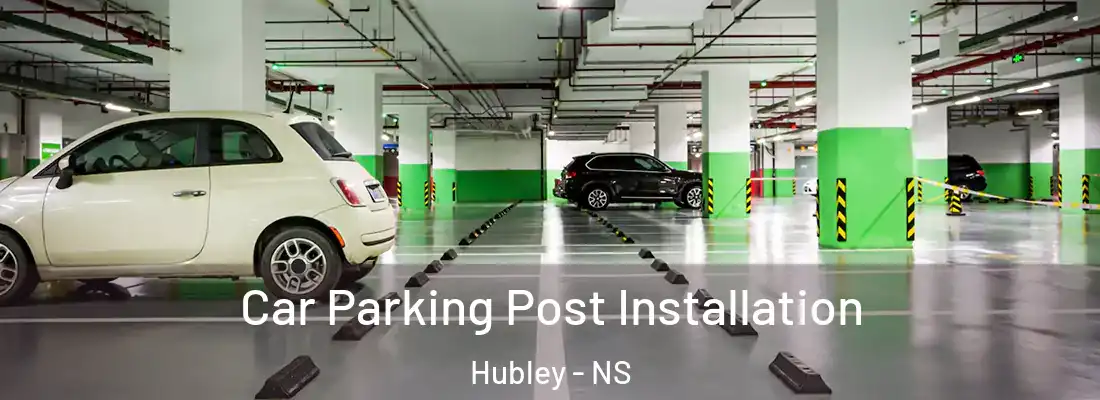Car Parking Post Installation Hubley - NS