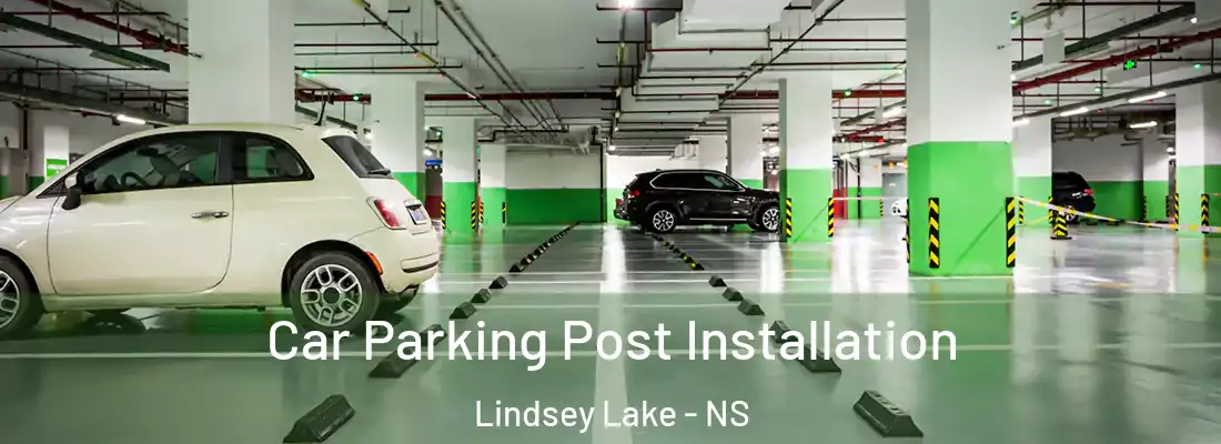  Car Parking Post Installation Lindsey Lake - NS