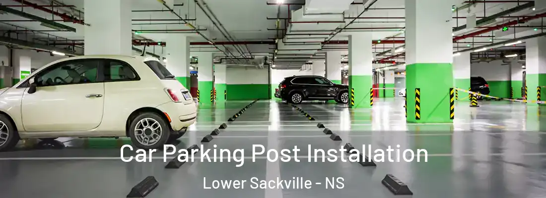 Car Parking Post Installation Lower Sackville - NS