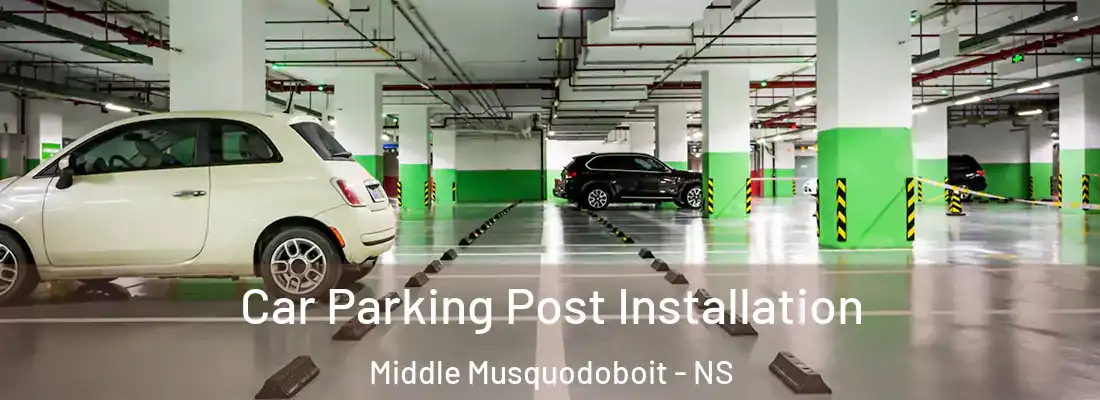 Car Parking Post Installation Middle Musquodoboit - NS