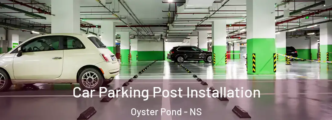 Car Parking Post Installation Oyster Pond - NS