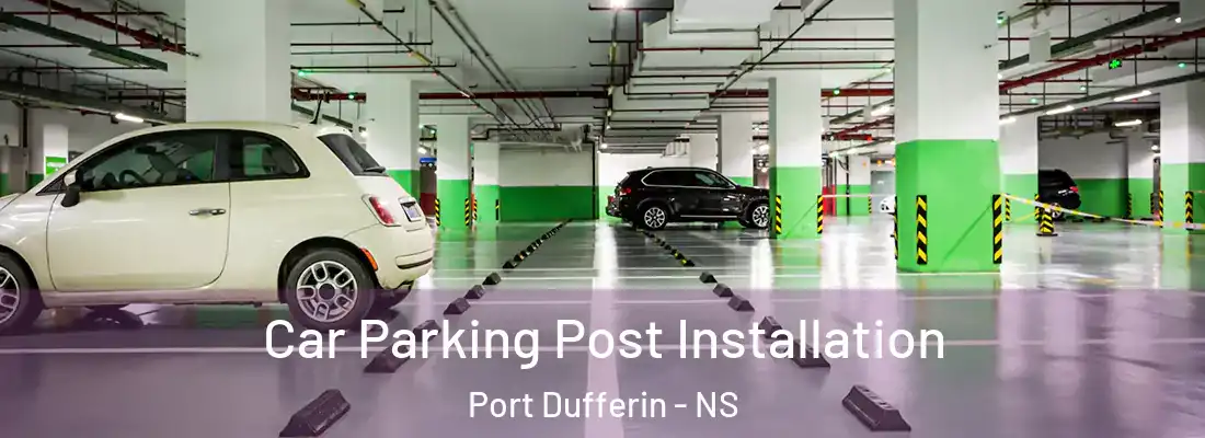 Car Parking Post Installation Port Dufferin - NS