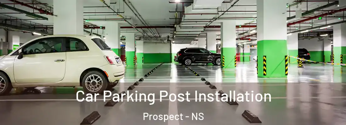  Car Parking Post Installation Prospect - NS