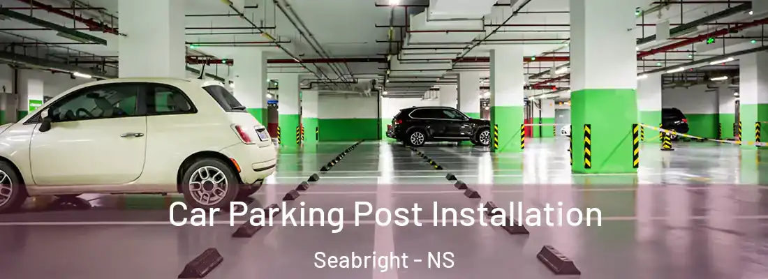 Car Parking Post Installation Seabright - NS
