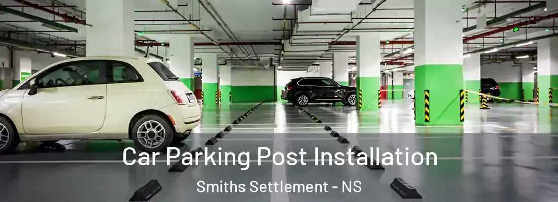 Car Parking Post Installation Smiths Settlement - NS