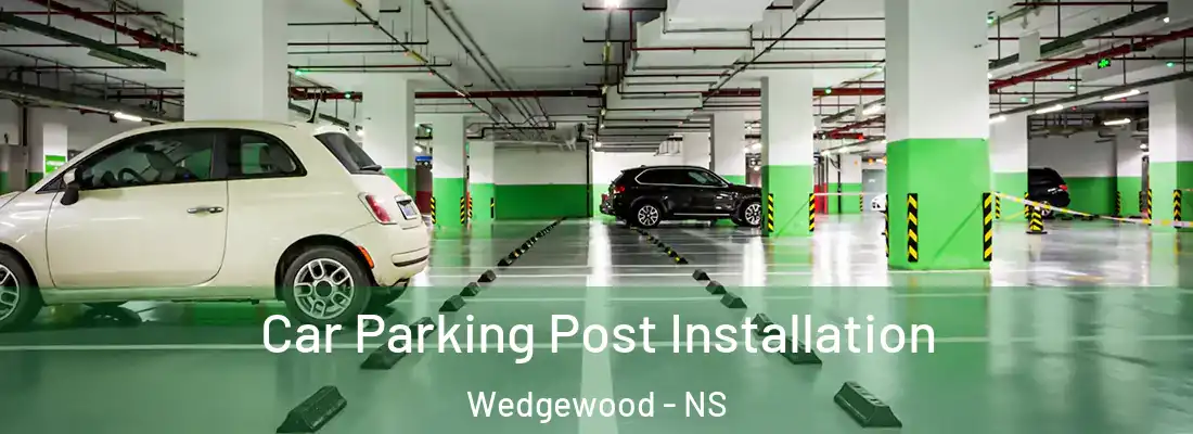  Car Parking Post Installation Wedgewood - NS