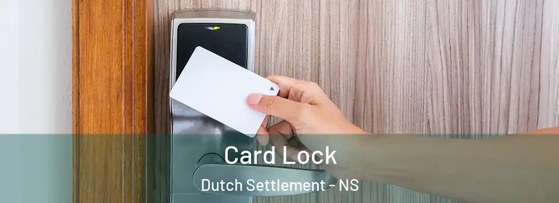  Card Lock Dutch Settlement - NS