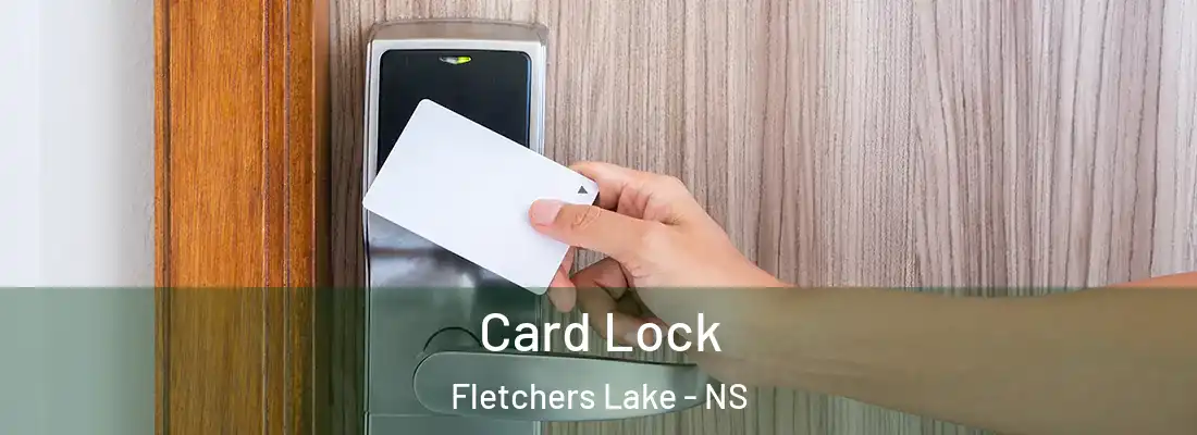 Card Lock Fletchers Lake - NS