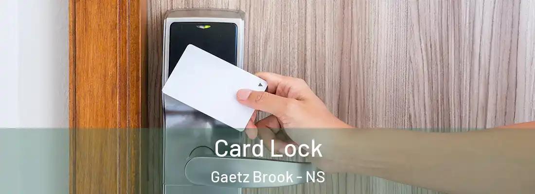 Card Lock Gaetz Brook - NS