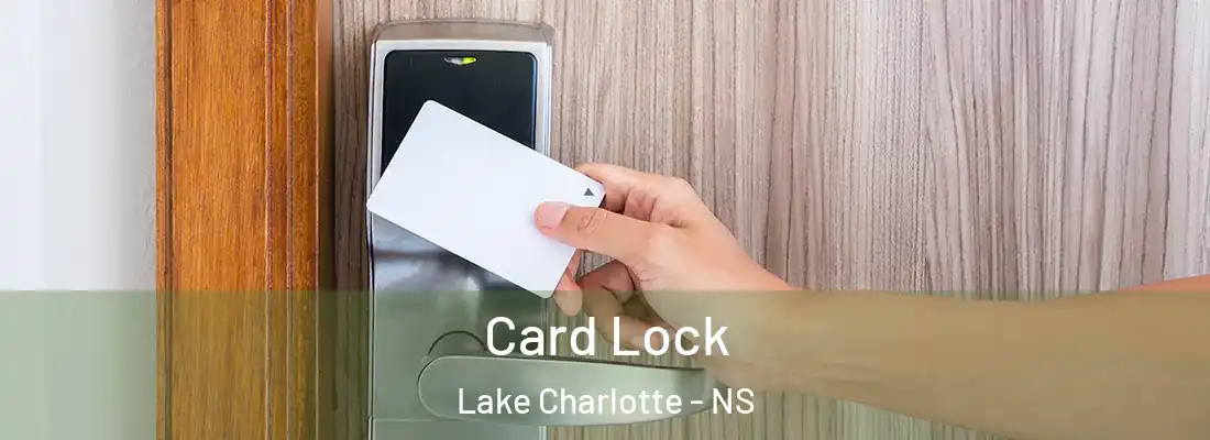  Card Lock Lake Charlotte - NS