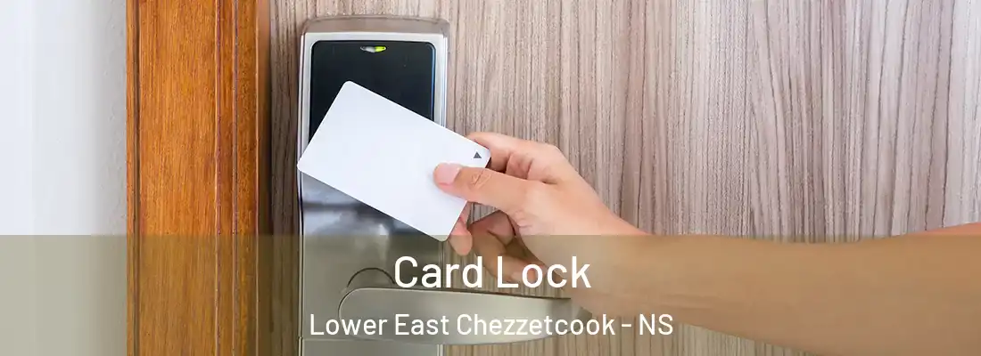  Card Lock Lower East Chezzetcook - NS