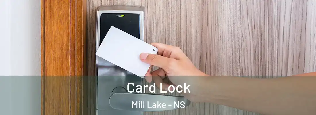 Card Lock Mill Lake - NS