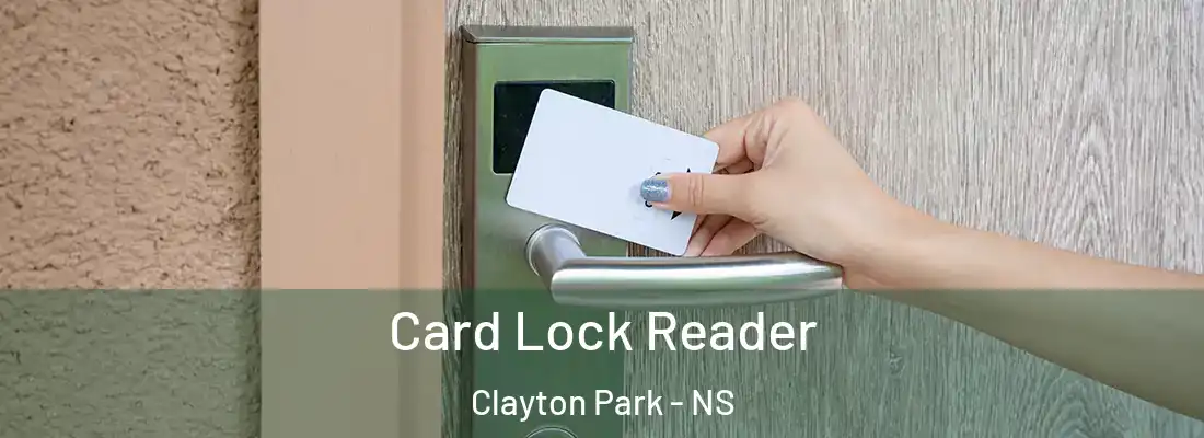 Card Lock Reader Clayton Park - NS