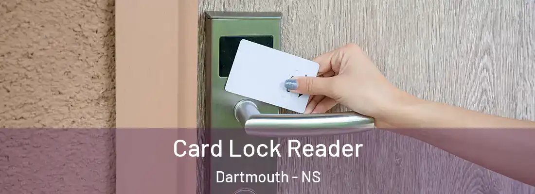 Card Lock Reader Dartmouth - NS