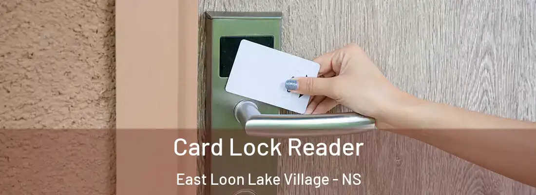 Card Lock Reader East Loon Lake Village - NS