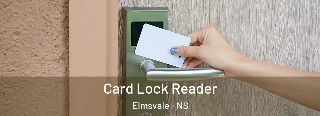 Card Lock Reader Elmsvale - NS