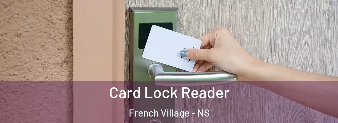  Card Lock Reader French Village - NS