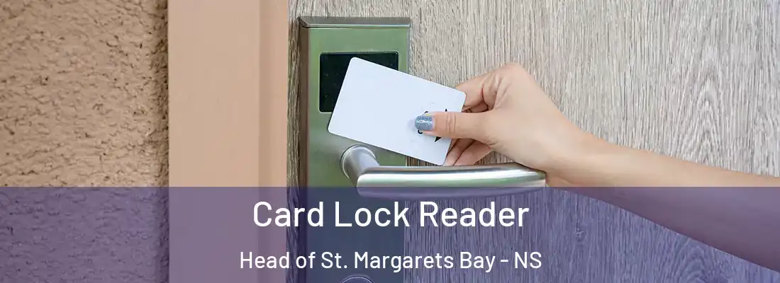Card Lock Reader Head of St. Margarets Bay - NS