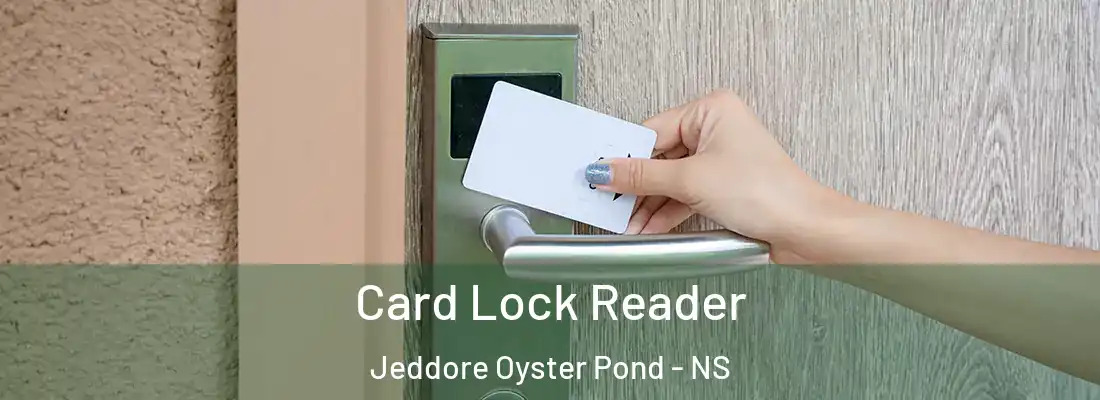 Card Lock Reader Jeddore Oyster Pond - NS