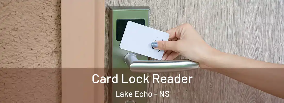 Card Lock Reader Lake Echo - NS