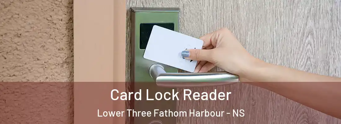  Card Lock Reader Lower Three Fathom Harbour - NS