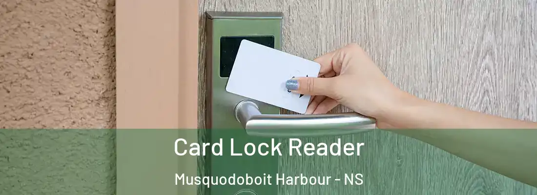 Card Lock Reader Musquodoboit Harbour - NS
