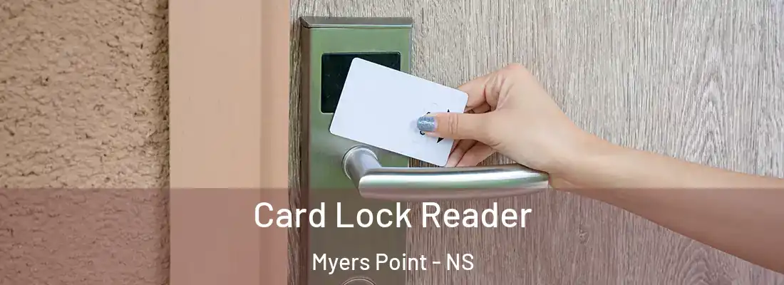 Card Lock Reader Myers Point - NS