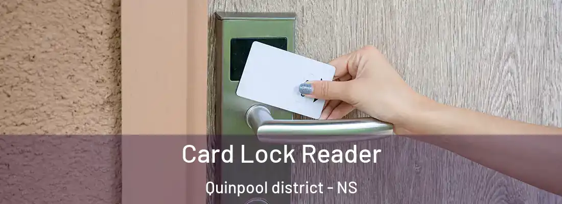 Card Lock Reader Quinpool district - NS