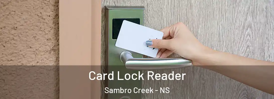 Card Lock Reader Sambro Creek - NS