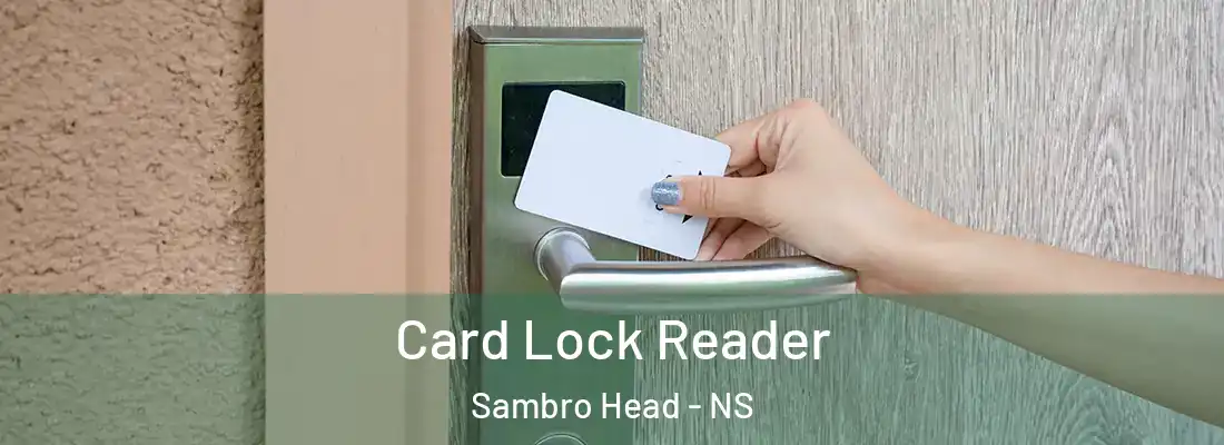 Card Lock Reader Sambro Head - NS