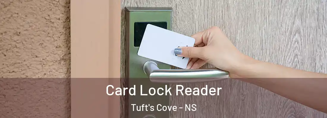 Card Lock Reader Tuft's Cove - NS