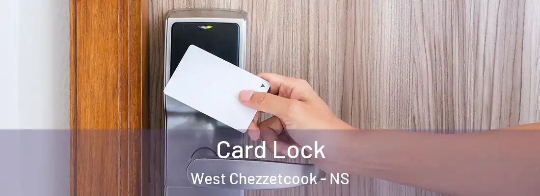Card Lock West Chezzetcook - NS