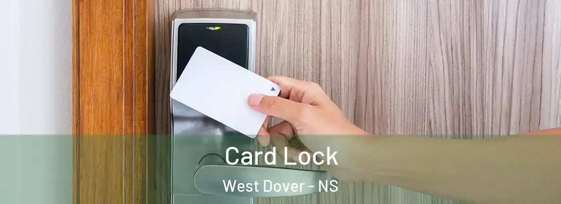 Card Lock West Dover - NS