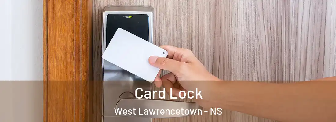 Card Lock West Lawrencetown - NS