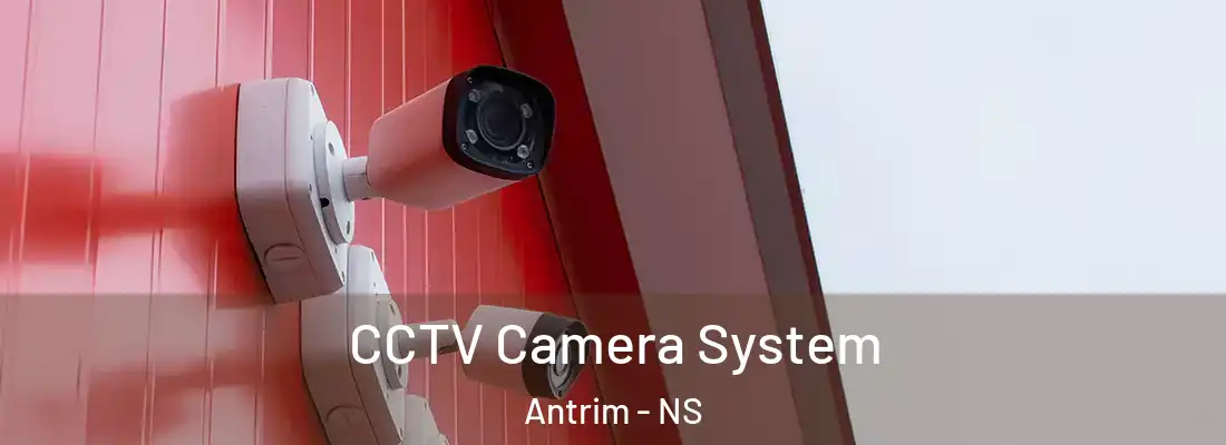 CCTV Camera System Antrim - NS