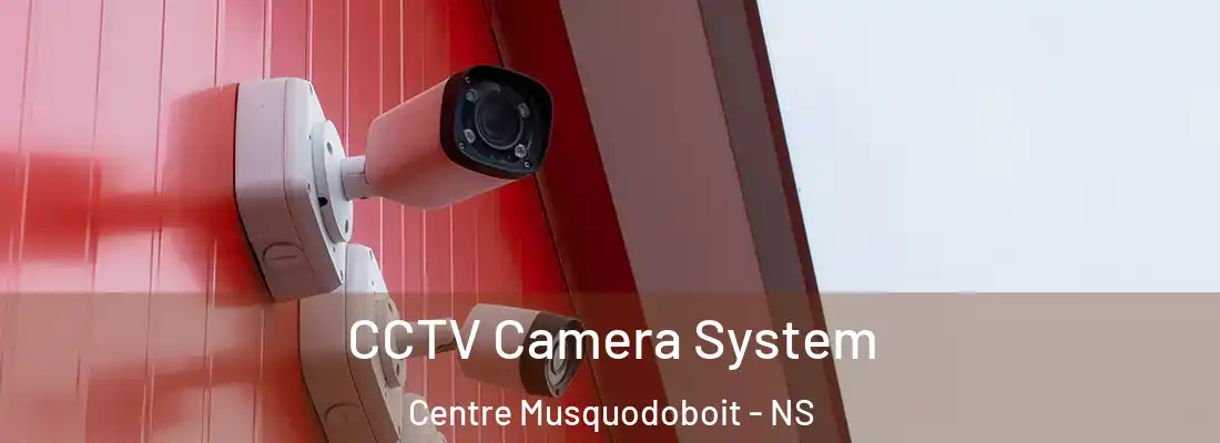 CCTV Camera System Centre Musquodoboit - NS
